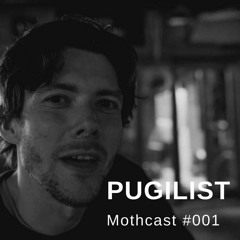 MothCast #001 Pugilist