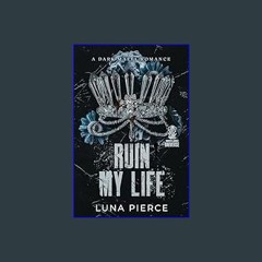 ??pdf^^ ⚡ Ruin My Life: A Dark Mafia Standalone (Sinners and Angels)     Kindle Edition ebook