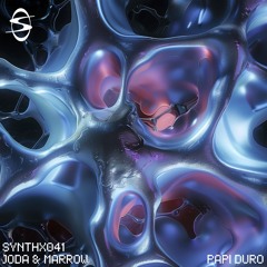 JODA & MARROW - Papi Duro (SYNTHX041)