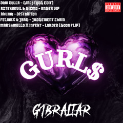GURL$ (G1BRALTAR SMASHUP) <(^.^<)