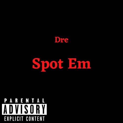 Dre - Spot Em