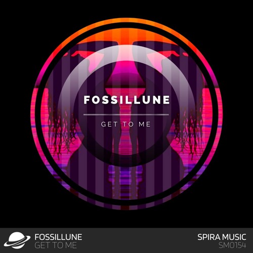 Fossillune - Get To Me [Free Download]