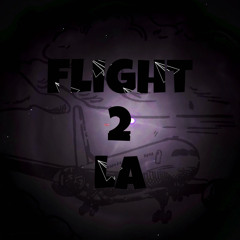 Flight 2 LA [prod. idontworry, jewell]