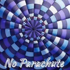 No Parachute