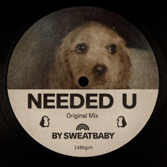 NEEDED U