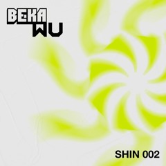 SHIN002 - BEKA WU