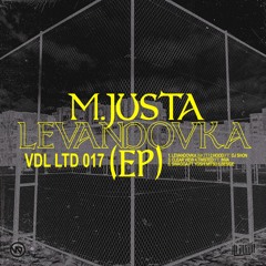 VDLLTD017 - M.Justa - Levandovka EP