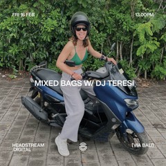 MIXED BAGS W/ DJ TERESI 16 - 02 - 24