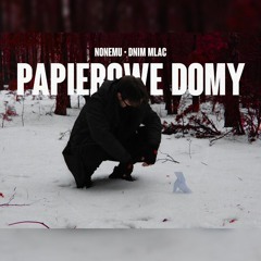 nonemu x dnim mlac - Papierowe Domy