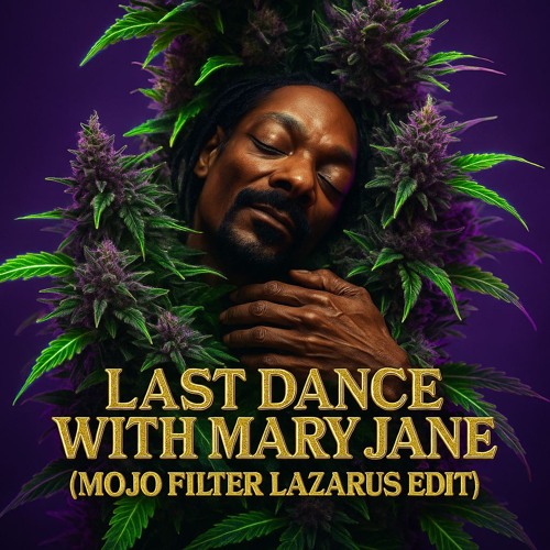 Last Dance With Mary Jane (Mojo Filter Lazarus Dub) - Snoop, Dre, Tom Petty, Jelly Roll & Coolio