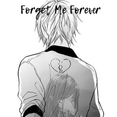Forget Me Forever (Ft. KID KURL) (Prod. Matthew May)(OUT ON ALL PLATFORMS)