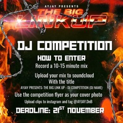 (WINNER) AYJAY PRESENTS: THE BIG LINK UP - DJ COMP (CLIPPAH b2b CDJ)