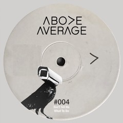 Above Average - 004 [Don't Tell Me What To Do]