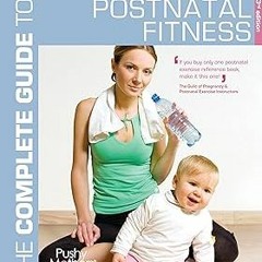 _ The Complete Guide to Postnatal Fitness (Complete Guides) BY: Judy DiFiore (Author) (Online!
