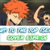 Haikyu!! TO THE TOP (Season 4) Opening - PHOENIX ( Cover Español)