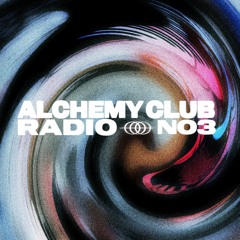 ALCHEMY CLUB RADIO N.3