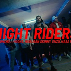 Ay Huncho (ft. Hooks, Hooligan Skinny, ENZO and NASA NOVA) Night Riders