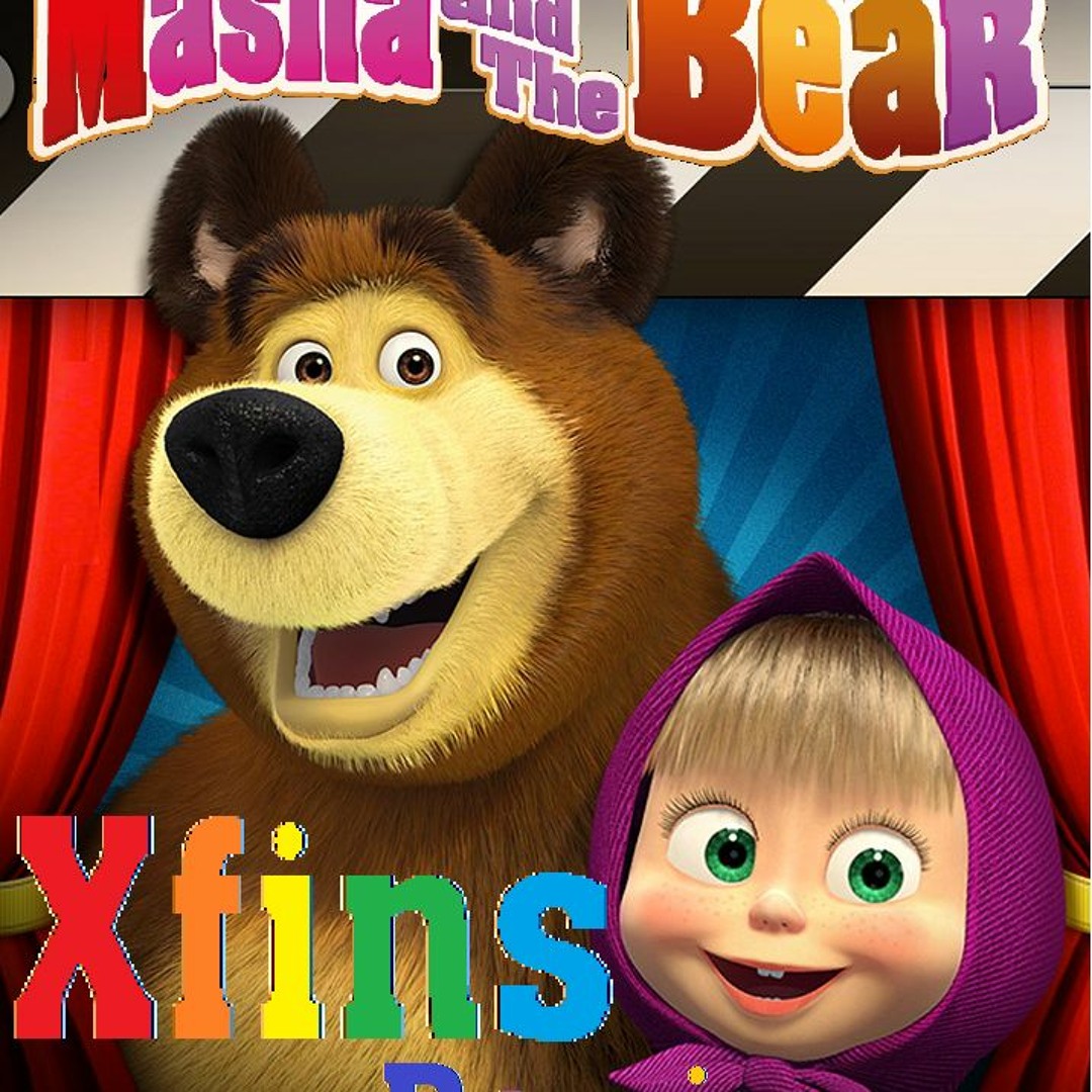 Stream Masha and the Bear (TadaBoom) (Xfins Remix) by Hamza Bin