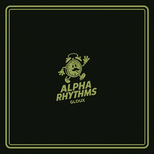 Gloux - Alpha Rhythms