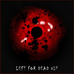 Light Shard & SAB3R - Left For Dead VIP