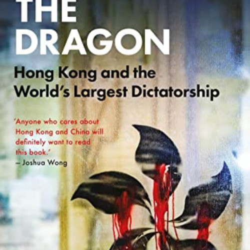 Get EBOOK 💙 Defying the Dragon: Hong Kong and the World's Largest Dictatorship by  S