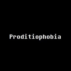 PRODITIOPHOBIA