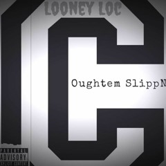LOONEY LOC- COUGHTEM SLIPPN 2020