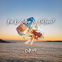 Por Ké Saltan Los Delfines?