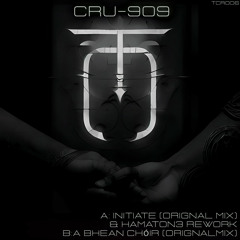 Cru909 - Initiate (Hamaton3 rework)