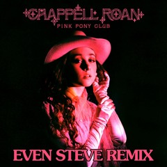 Pink Pony Club (Even Steve Remix)
