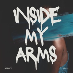 INSIDE MY ARMS
