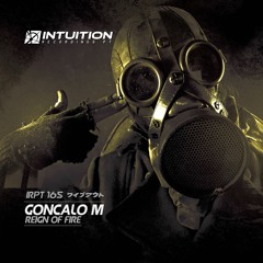 GONCALO M - Reign Of Chaos - Intuition Recordings Pt