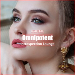 Introspection Lounge - Omnipotent [ Relaxing & Meditation Music]