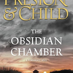 [VIEW] KINDLE 📘 The Obsidian Chamber (Agent Pendergast Series, 16) by  Douglas Prest