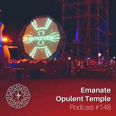 Opulent Temple Podcast #148 - Emanate - Live at Burning Man 2022