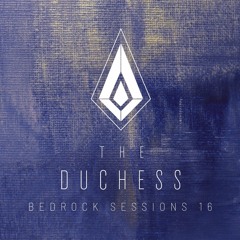 The Duchess Bedrock Sessions 16