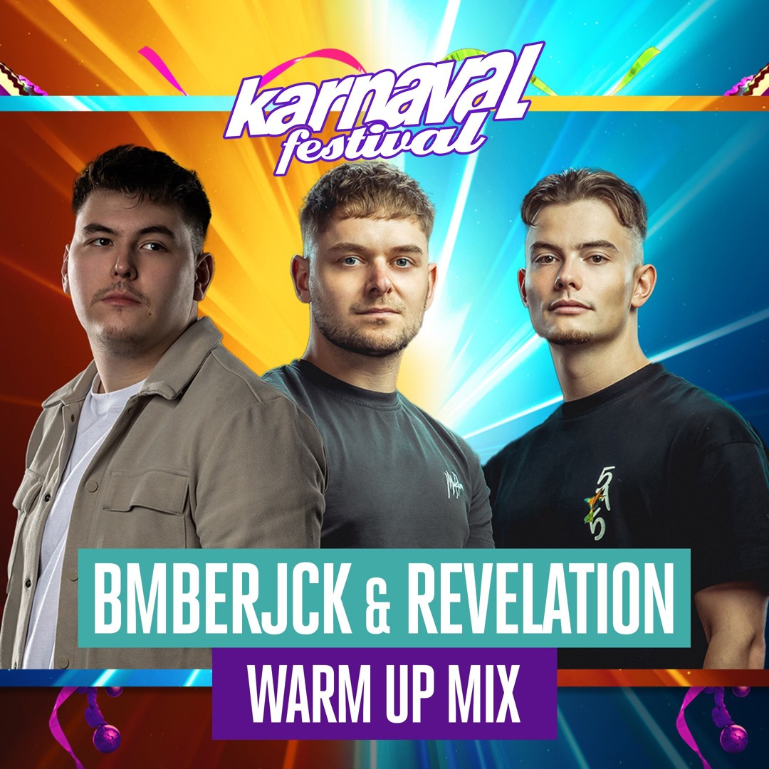 Stream Warmup Mix Bmberjck Revelation Karnaval Festival 2025 By