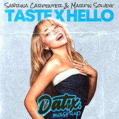Taste X Hello (Datix Mashup)