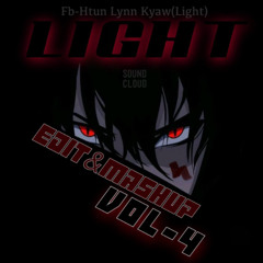 LIGHT Edit & Mashup Vol-4!