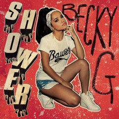 Becky G - Shower (fuse. Edit)