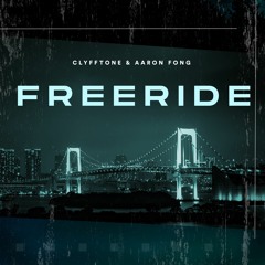 Clyfftone & Aaron Fong - Freeride (Extended Mix)