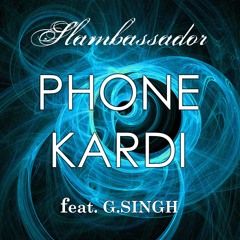 Phone Kardi - G.Singh (Prod. By Slambassador) - Throwback