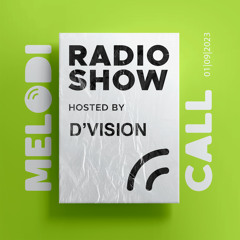 D'Vision Presents Melodicall Session @ Polish Radio London 01.09.2023