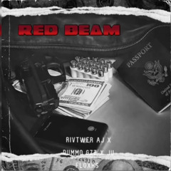 RivTwer Aj x Ju floxks x Dummo Gzz - Red Beam