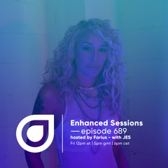 Enhanced Sessions 689 with JES - Hosted by Farius