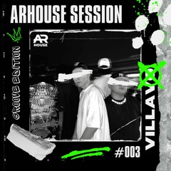 Arhouse Session #003 - (Groove Edition)