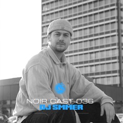 Noir Cast #36 - DJ SMMER - Fremdlab Showcase