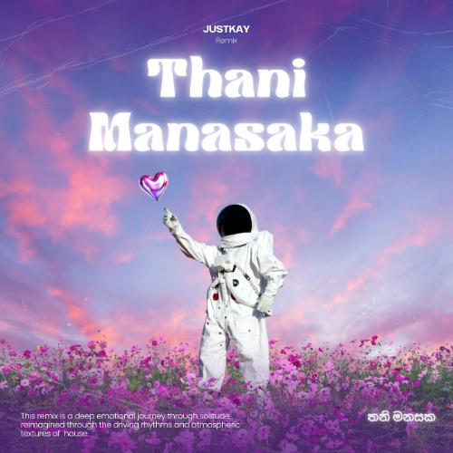 Thani Manasaka - Romaine Willis House Mix ( JustKay Remix )
