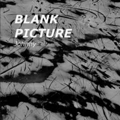 BLANK PICTURE - Johnny