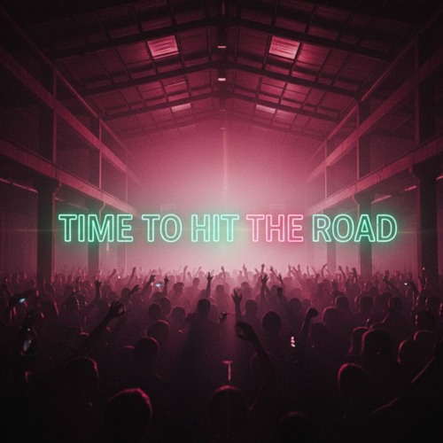 Time To Hit The Road